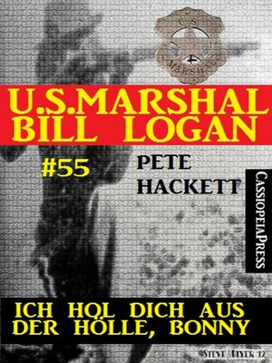 cover image of U.S. Marshal Bill Logan, Band 55
